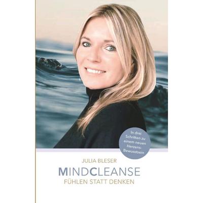 MINDCLEANSE - Transformation & Selbstheilung, Gebundene Ausgabe von Julia Bleser, Tredition, 978-3-7497-3136-7