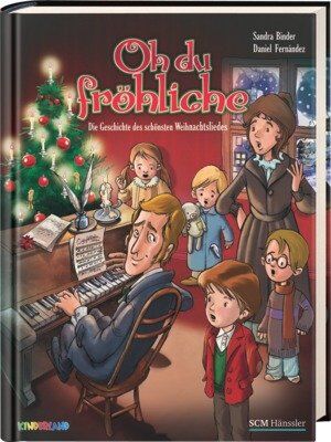Sandra Binder - Oh du fröhliche: Die Geschichte des schönsten Weihnachtsliedes - Preis vom 05.10.2026 03:47:11 h