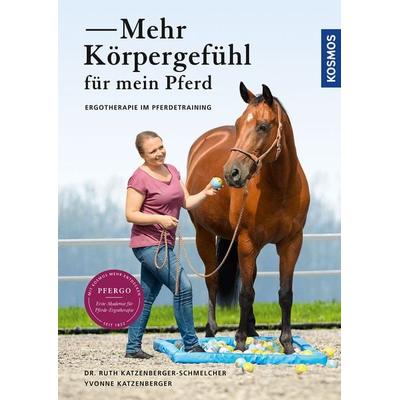 Mehr Körpergefühl für mein Pferd, Gebundene Ausgabe von Ruth Katzenberger-Schmelcher,Yvonne Katzenberger, Kosmos