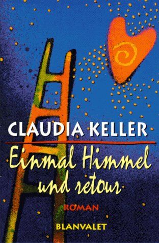 Claudia Keller - Einmal Himmel und retour - Preis vom 12.10.2026 11:37:12 h
