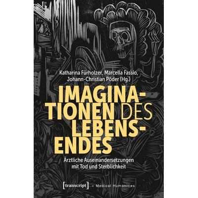 Imaginationen des Lebensendes, Taschenbuch von , Transcript, 978-3-8376-7456-9