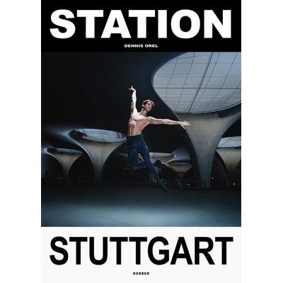 Station Stuttgart, Taschenbuch von Bahnprojekt Stuttgart-Ulm,Ed. Züblin AG,Stuttgarter Ballett,Orel Communication, Kerber Verlag, 978-3-7356-1016-4