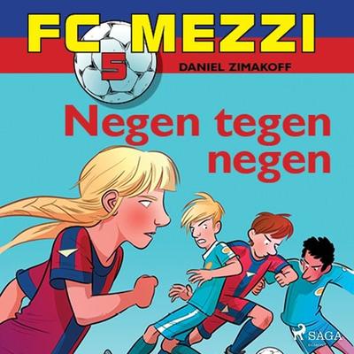 FC Mezzi 5 - Negen tegen negen - Daniel Zimakoff, Audio, 9788726277388