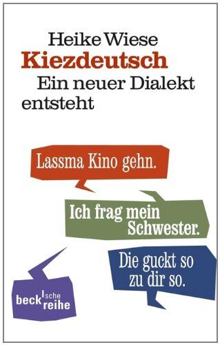 Heike Wiese - Kiezdeutsch: Ein neuer Dialekt entsteht - Preis vom 30.09.2026 09:01:18 h