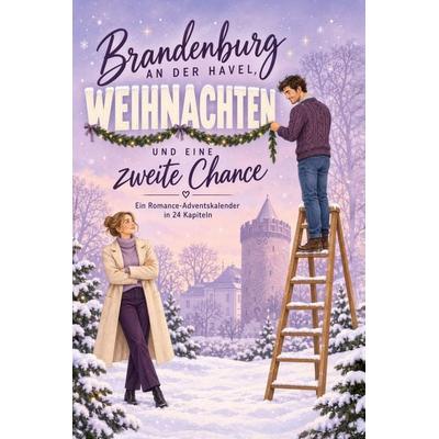 Brandenburg an der Havel, Weihnachten und eine zweite Chance
