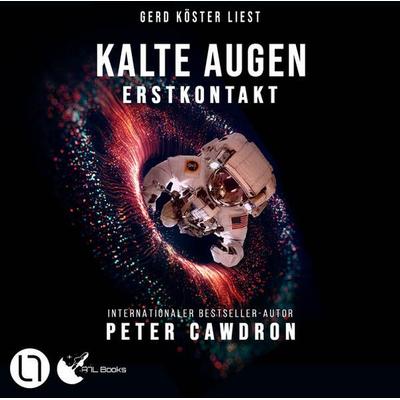 Kalte Augen - Erstkontakt, Buch 1 - Peter Cawdron, Audio, 9783754011386