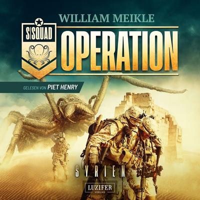 OPERATION SYRIEN (S-Squad 6) - William Meikle, Audio, 4099994144209