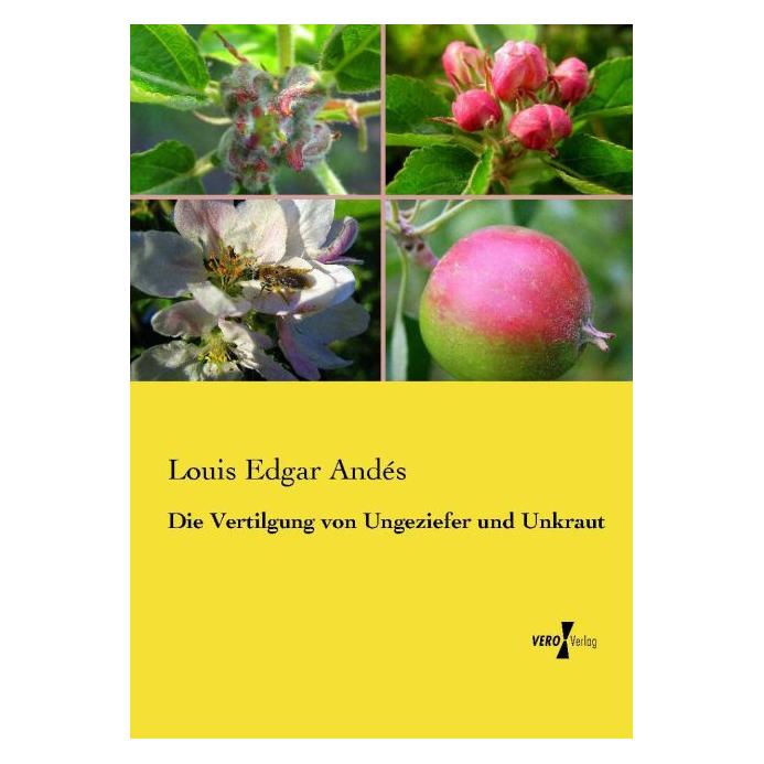 Vero Die Vertilgung von Ungeziefer und Unkraut (Deutsch, Softcover, Louis Edgar Andés) (35161481)