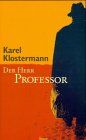 Karel Klostermann - Der Herr Professor - Preis vom 09.10.2026 07:28:09 h