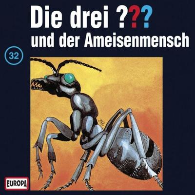 Folge 32: Die drei ??? und der Ameisenmensch - , Audio, 4064066644550