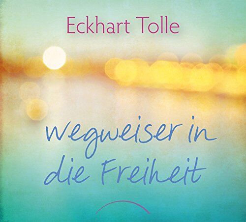 Eckhart Tolle - Wegweiser in die Freiheit: Geschenkbuch - Preis vom 05.10.2026 03:47:11 h