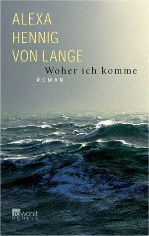 Alexa Hennig von Lange - Woher ich komme - Preis vom 09.10.2026 07:28:09 h