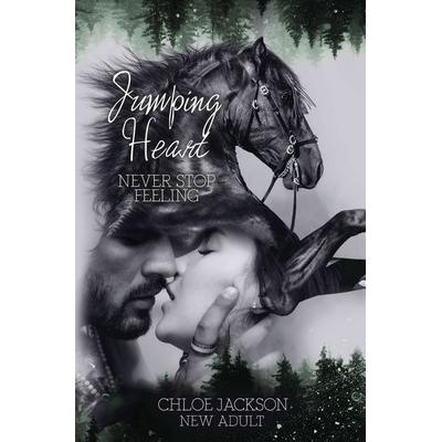 Jumping Heart: Never stop feeling, Taschenbuch von Chloe Jackson, Tolino Media, 978-3-7579-1371-7