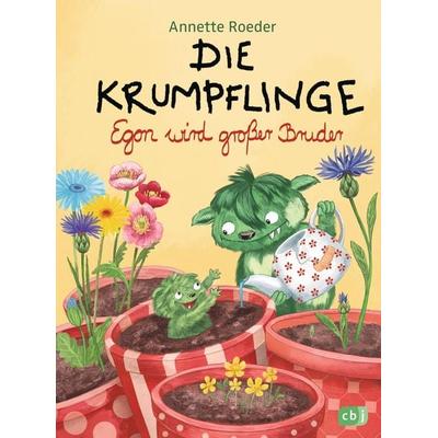 Egon wird großer Bruder / Die Krumpflinge Band 6, Gebundene Ausgabe von Annette Roeder, CBJ, 978-3-570-17284-1