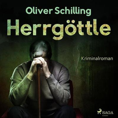 Herrgöttle (Ungekürzt) - Oliver Schilling, Audio, 9788726034646