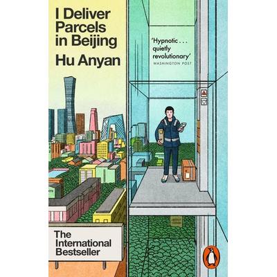 I Deliver Parcels in Beijing, Taschenbuch von Hu Anyan, Penguin Books Ltd, 978-1-80206-826-9