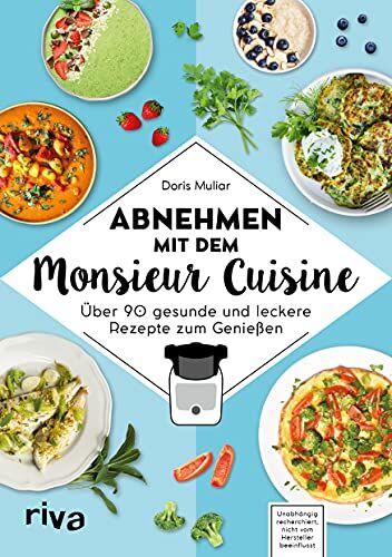 Doris Muliar - Abnehmen mit dem Monsieur Cuisine: Über 90 gesunde und leckere Rezepte zum Genießen. Die besten Diätrezepte: schnell und gesund abnehmen, Bauchfett verlieren, abnehmen ohne Sport. - Preis vom 05.10.2026 03:47:11 h