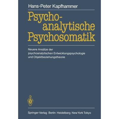 Psychoanalytische Psychosomatik, Taschenbuch von Hans-Peter Kapfhammer, Springer Berlin, 978-3-540-15897-4