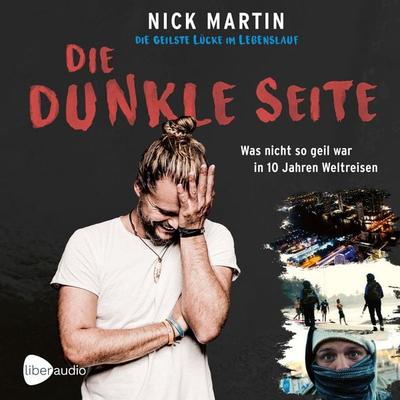 Die geilste Lücke im Lebenslauf - Die dunkle Seite - Nick Martin,Anita Vetter, Audio, 4066338221568