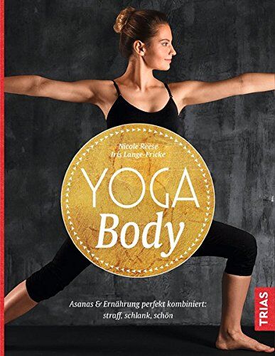 Iris Lange-Fricke - Yoga Body: Asanas & Ernährung perfekt kombiniert: straff, schlank, schön - Preis vom 09.10.2026 07:28:09 h