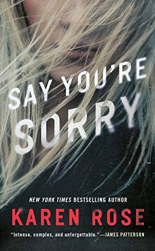 Karen Rose - Say You're Sorry (Sacramento Series, The, Band 1) - Preis vom 09.10.2026 07:28:09 h