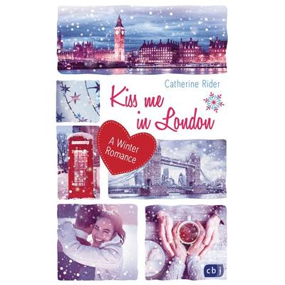 Kiss me in London, Taschenbuch von Catherine Rider, CBJ