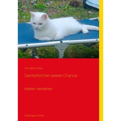 Samtpfötchen zweite Chance, Taschenbuch von Kornelia Finke, BoD – Books on Demand, 978-3-7322-8614-0