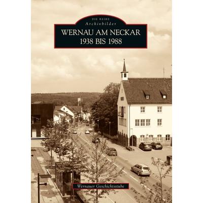 Wernau am Neckar 1938 bis 1988, Taschenbuch von Wernauer Geschichtsstube, Sutton, 978-3-86680-648-1