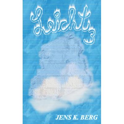 Leicht³, Taschenbuch von Jens K. Berg, BoD – Books on Demand, 978-3-7481-7349-6