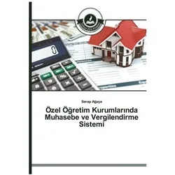 Özel Ögretim Kurumlar nda Muhasebe ve Vergilendirme Sistemi, Ratgeber von Serap Agaya