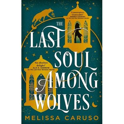 The Last Soul Among Wolves, Gebundene Ausgabe von Melissa Caruso, Little, Brown and Company, 978-0-356-52529-7