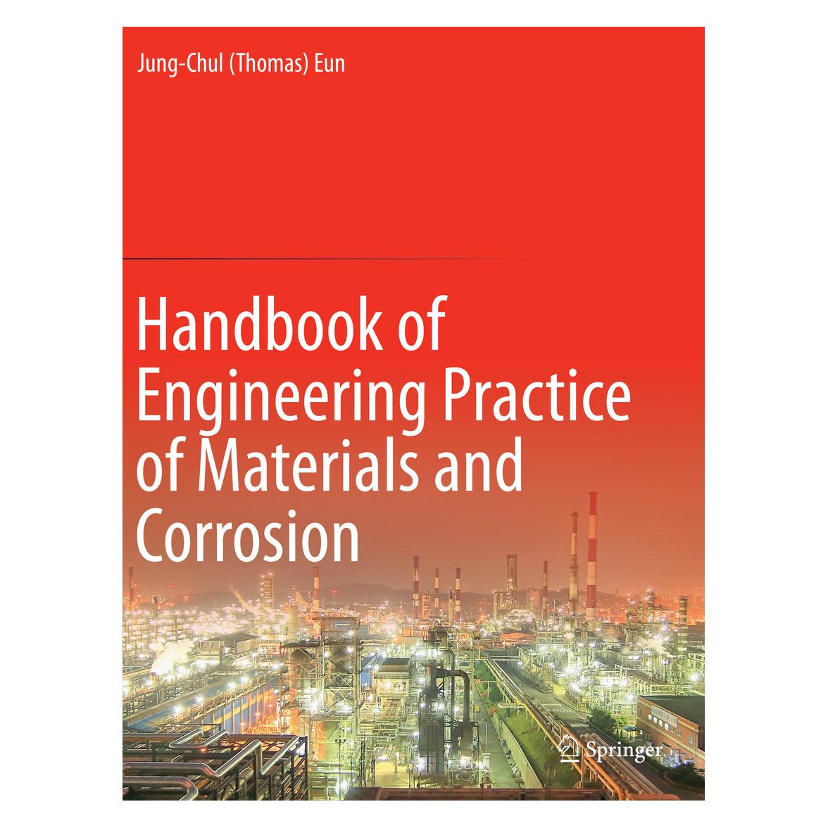 Springer Handbook of Engineering Practice of Materials and Corrosion (Englisch, Softcover, Jung-Chul Eun) (56203955)