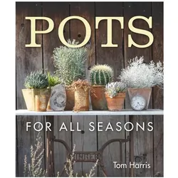 Pots for All Seasons, Ratgeber von Tom Harris