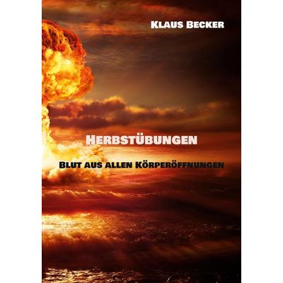 Herbstübungen, Taschenbuch von Klaus Jürgen Becker, BoD – Books on Demand, 978-3-7562-1192-0