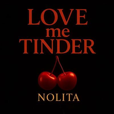 Love Me Tinder - Nolita, Audio, 4066004905679