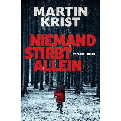 Niemand stirbt allein, Taschenbuch von Martin Krist, Epubli, 978-3-7485-4488-3
