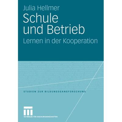 Schule und Betrieb, Taschenbuch von Julia Hellmer, VS Verlag für Sozialwissenschaften, 978-3-531-15358-2