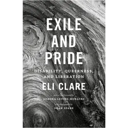 Exile and Pride, Fachbücher von Eli Clare