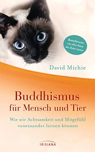 David Michie - Buddhismus für Mensch und Tier: Wie wir Achtsamkeit und Mitgefühl voneinander lernen können - Preis vom 09.10.2026 07:28:09 h