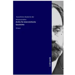 Archiv für österreichische Geschichte, Fachbücher von Kaiserliche Akademie der Wissenschaften