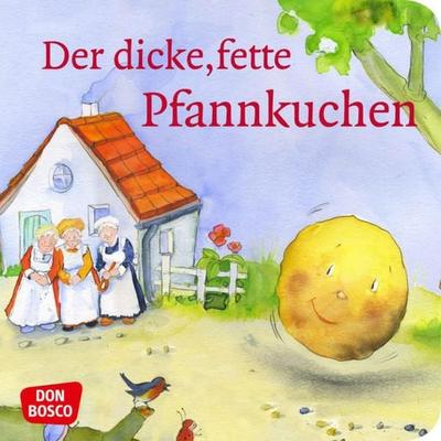 Der dicke, fette Pfannkuchen. Mini-Bilderbuch., Geheftet von , Don Bosco, 978-3-7698-2061-4
