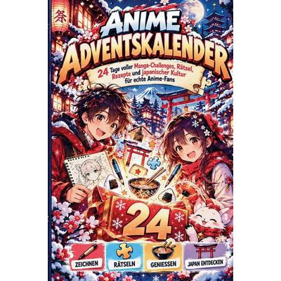 Anime Adventskalender: 24 Tage voller Manga-Challenges, Rätsel, Rezepte und japanischer Kultur für echte Anime-Fans, Taschenbuch von Yuki Bergmann,