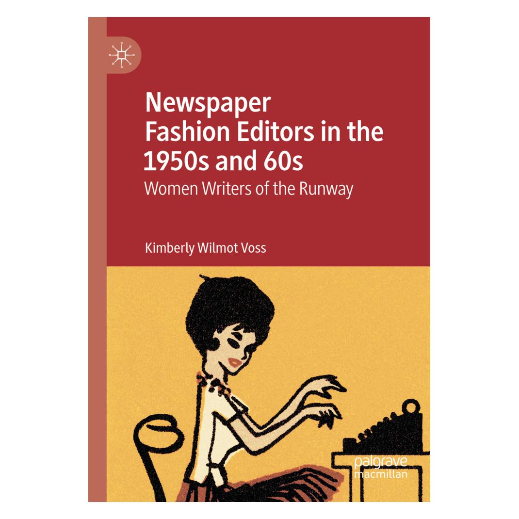 Springer Newspaper Fashion Editors in the 1950s and 60s (Englisch, Softcover, Kimberly Wilmot Voss) (56873675)