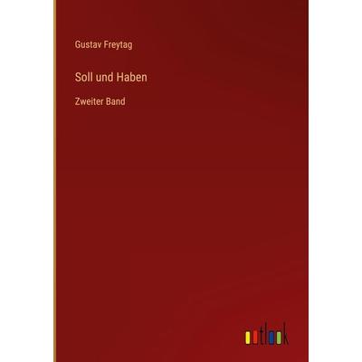 Soll und Haben, Gebundene Ausgabe von Gustav Freytag, Outlook, 978-3-368-01733-0
