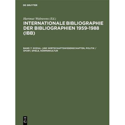 Sozial- und Wirtschaftswissenschaften, Politik / Sport, Spiele, Körperkultur, Gebundene Ausgabe von Hartmut Walravens, De Gruyter Saur,
