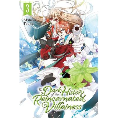 The Dark History of the Reincarnated Villainess, Vol. 3, Taschenbuch von Akiharu Touka, Yen Press, 978-1-975320-52-2