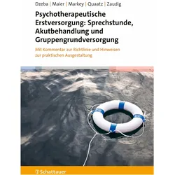 Psychotherapeutische Erstversorgung: Sprechstunde, Akutbehandlung und Gruppen, Fachbücher von Theresa Dzeba, Michael Zaudig, Sarah Quaatz, Jonathan G. Maier, Patrick S. Markey