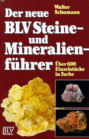Walter Schumann - Der neue BLV Steine- und Mineralienführer. Über 600 Einzelstücke in Farbe - Preis vom 13.10.2026 11:25:28 h