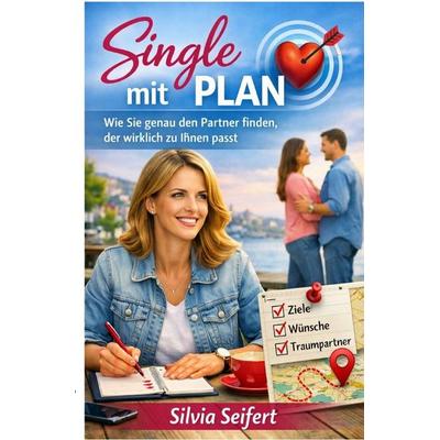 Single mit Plan, Taschenbuch von Silvia Seifert, Epubli, 978-3-565-44545-5
