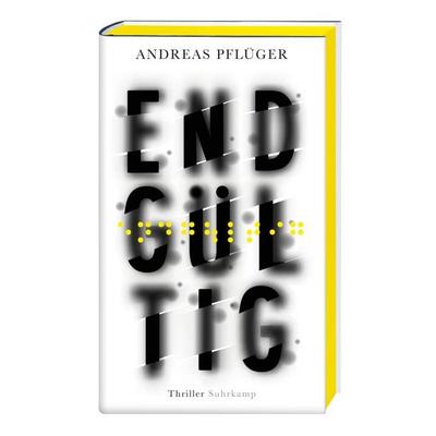 Endgültig, Gebundene Ausgabe von Andreas Pflüger, Suhrkamp